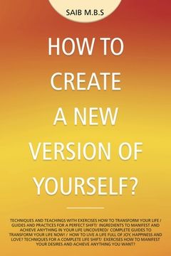 portada How to Create a New Version of Yourself? (en Inglés)