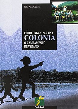 portada Como Organizar Una Colonia O Campamento De Verano (in Spanish)