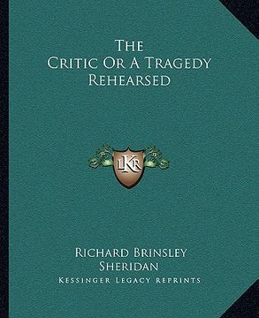 portada the critic or a tragedy rehearsed (in English)
