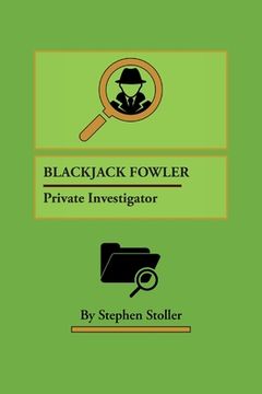 portada Blackjack Fowler: Private Investigator (en Inglés)
