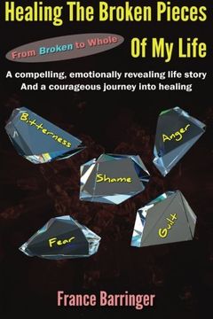 portada Healing The Broken Pieces of My Life: From Broken To Whole