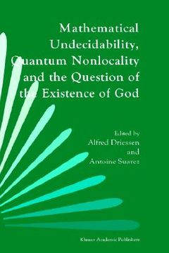 portada mathematical undecidability, quantum nonlocality and the question of the existence of god (en Inglés)