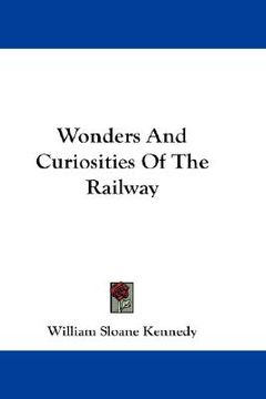 portada wonders and curiosities of the railway (en Inglés)