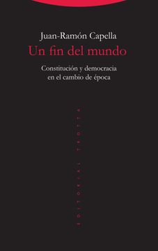 portada Un fin del Mundo: Constitución y Democracia en el Cambio de Época (Estructuras y Procesos. Derecho) (in Spanish)