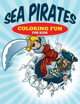 portada Sea Pirates - Coloring Fun for Kids (en Inglés)