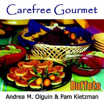 portada carefree gourmet presents: dazzling desserts, bountiful brunch, tea anytime, brazilian bar-b-que, casual cajun, and classy cocktail for up to 20 (en Inglés)