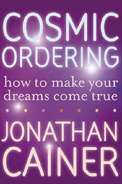portada Cosmic Ordering: How to Make Your Dreams Come True (in English)