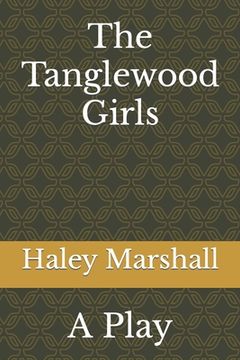 portada The Tanglewood Girls: A Play
