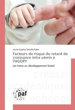 portada Facteurs de risque du retard de croissance intra uterin à l'HGOPY: Les freins au développement foetal