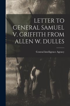 portada Letter to General Samuel V. Griffith from Allen W. Dulles (en Inglés)