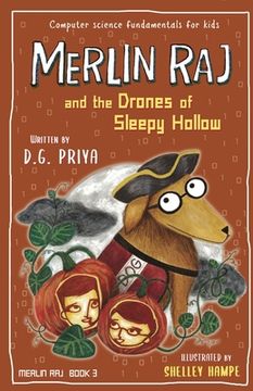 portada Merlin Raj and the Drones of Sleepy Hollow: A Halloween Dog's Tale (en Inglés)
