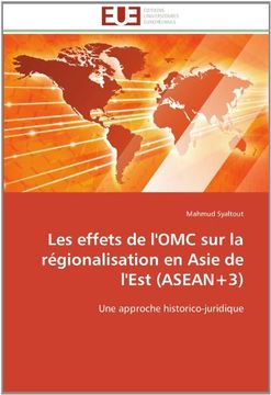 portada Les Effets de L'Omc Sur La Regionalisation En Asie de L'Est (ASEAN+3)