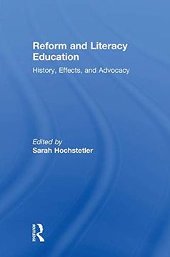portada Reform and Literacy Education: History, Effects, and Advocacy (en Inglés)
