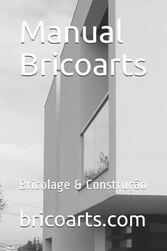 portada Manual Bricoarts: Bricolage & Construção (en Portugués)