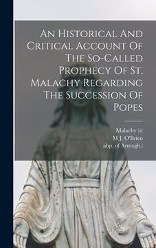 portada An Historical And Critical Account Of The So-called Prophecy Of St. Malachy Regarding The Succession Of Popes (in English)