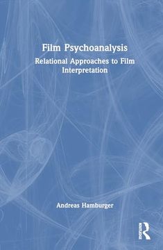 portada Film Psychoanalysis: Relational Approaches to Film Interpretation (en Inglés)