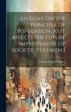portada An Essay on the Principle of Population, as it Affects the Future Improvement of Society, Volumen i (in German)