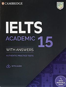 portada Ielts 15 Academic Student'S Book With Answers With Audio With Resource Bank: Authentic Practice Tests (Ielts Practice Tests) (en Inglés)