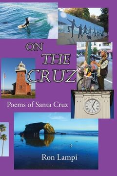 portada On The Cruz: Poems of Santa Cruz 1988-2021 (in English)