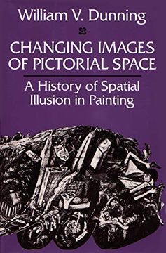 portada Changing Images of Pictorial Space: A History of Spatial Illusion in Painting (in English)
