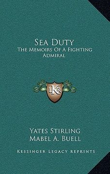 portada sea duty: the memoirs of a fighting admiral (in English)