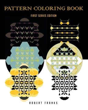portada Pattern Coloring Book: First Series Edition (en Inglés)