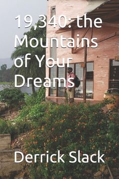 portada 19,340: The Mountains of your Dreams (en Inglés)