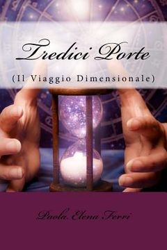 portada Tredici Porte (Il Viaggio Dimensionale) (en Italiano)