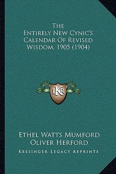 portada the entirely new cynic's calendar of revised wisdom, 1905 (1904)