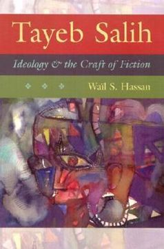portada Tayeb Salih: Ideology and the Craft of Fiction (Middle East Literature in Translation) (en Inglés)