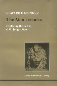 portada The Aion Lectures: Exploring the Self in C.G.Jung's "Aion" (Studies in Jungian Psychology)