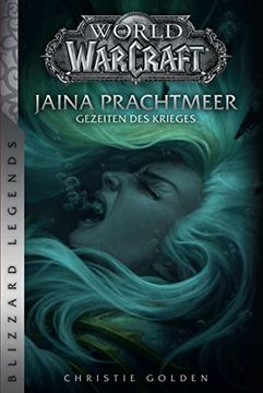 portada World of Warcraft: Jaina Prachtmeer - Gezeiten des Krieges: Blizzard Legends (in German)