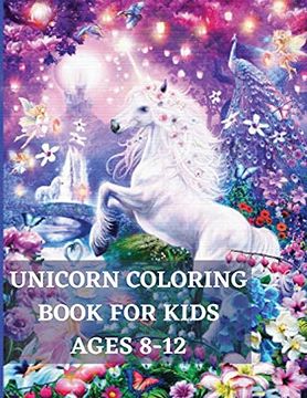 portada Unicorn Coloring Book for Kids Ages 8-12: Unique Coloring, Pages Designs for Boys and Girls,Unicorn, Mermaid, and Princess 