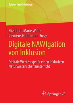 portada Digitale Nawigation Von Inklusion: Digitale Werkzeuge Für Einen Inklusiven Naturwissenschaftsunterricht (in German)