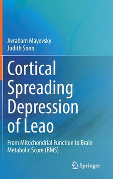 portada Cortical Spreading Depression of Leao: From Mitochondrial Function to Brain Metabolic Score (Bms) (en Inglés)