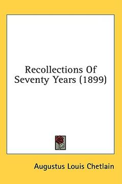 portada recollections of seventy years (1899) (en Inglés)