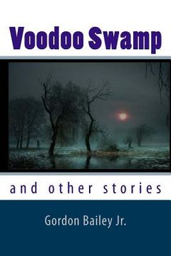 portada Voodoo Swamp: and other stories (en Inglés)