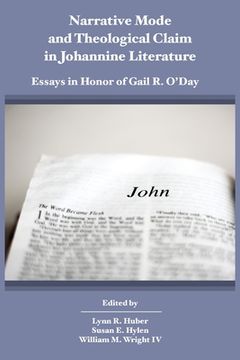 portada Narrative Mode and Theological Claim in Johannine Literature: Essays in Honor of Gail R. O'Day (in English)