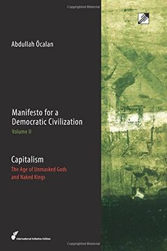 portada Capitalism: The age of Unmasked Gods and Naked Kings: 2 (Manifesto for a Democratic Civilization) (in English)