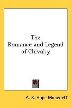 portada the romance and legend of chivalry (en Inglés)