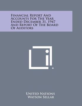 portada Financial Report and Accounts for the Year Ended December 31, 1947 and Report of the Board of Auditors