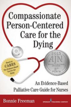 portada Compassionate Person-Centered Care for the Dying: An Evidence-Based Guide for Palliative Care Nurses (en Inglés)
