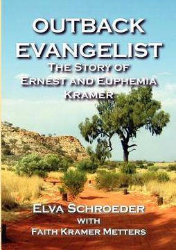 portada outback evangelist: the story of ernest and euphemia kramer (en Inglés)