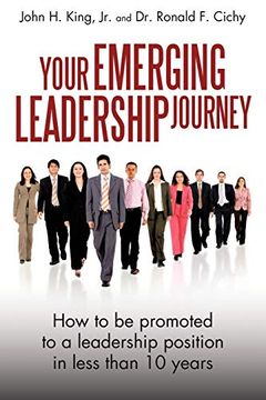 portada Your Emerging Leadership Journey: How to be Promoted to a Leadership Position in Less Than 10 Years (in English)