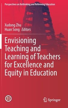 portada Envisioning Teaching and Learning of Teachers for Excellence and Equity in Education (en Inglés)