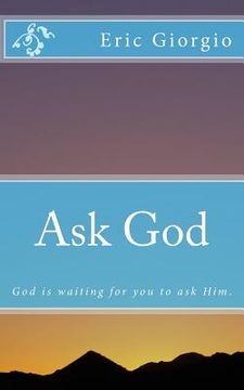 portada Ask God: God is waiting for you to ask Him. (en Inglés)