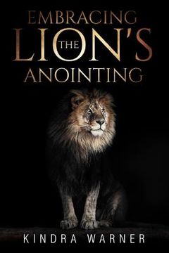 portada Embracing the Lions Anointing (en Inglés)