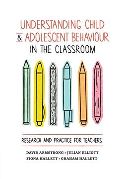 portada Understanding Child and Adolescent Behaviour in the Classroom: Research and Practice for Teachers (en Inglés)