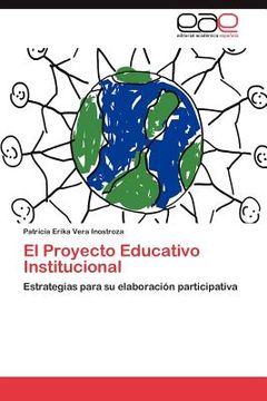 portada El Proyecto Educativo Institucional: Estrategias Para su Elaboración Participativa