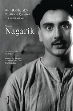 portada Nagarik – Volume 1 (Ghatak'S Partition Quartet: The Screenplays, 1) (en Inglés)